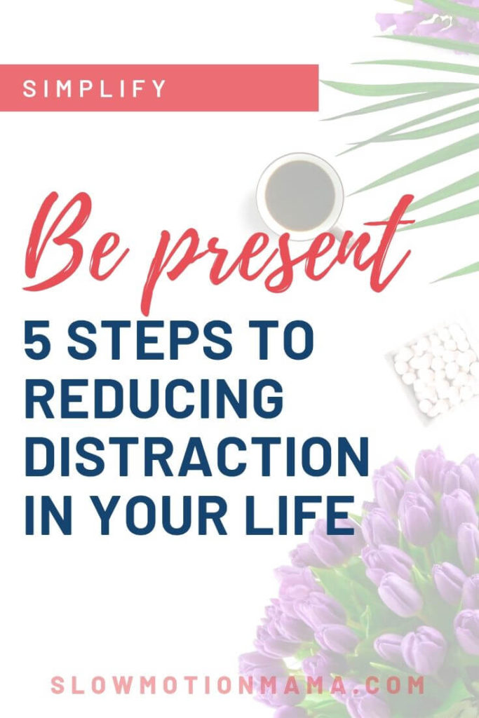 Practice the art of being present in your life. Learn how to be intentional with your time and how to exercise mindfulness in your relationships. See how these 5 simple steps can increase your awareness and help you focus on your life's priorities. #bepresent #mindful #intentionalliving